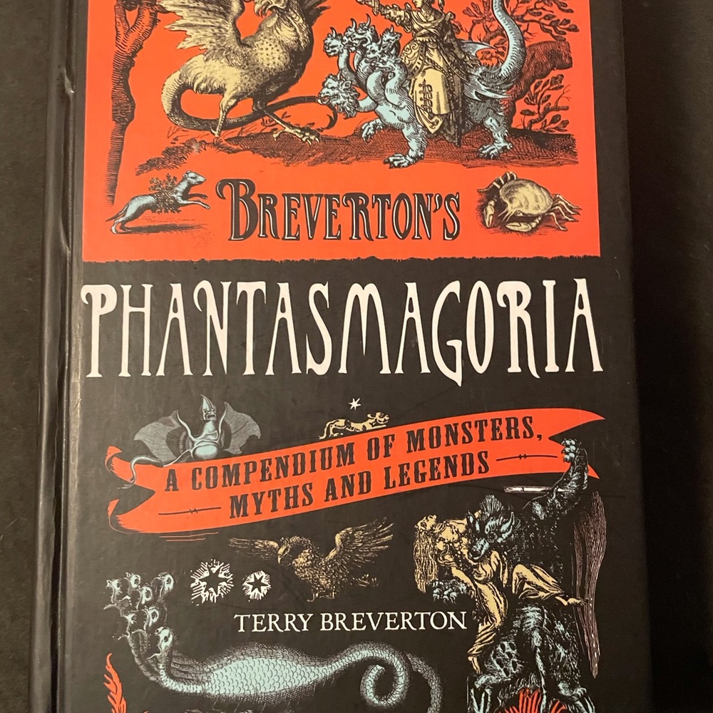 Breverton's Phantasmagoria: A Compendium Of Monsters, Myths & Legends Hardcover